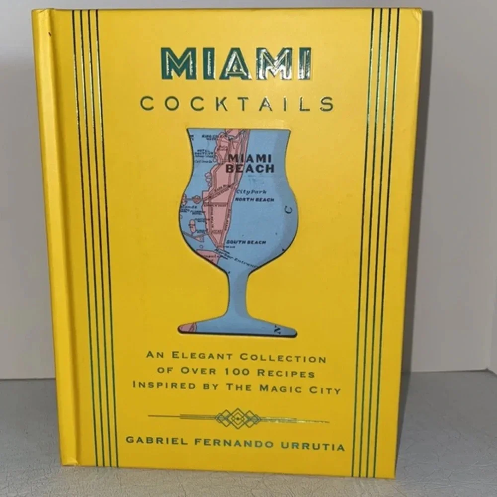 Miami Cocktails: An‎ Elegant Collection of over 100 Recipes Hardcover Book